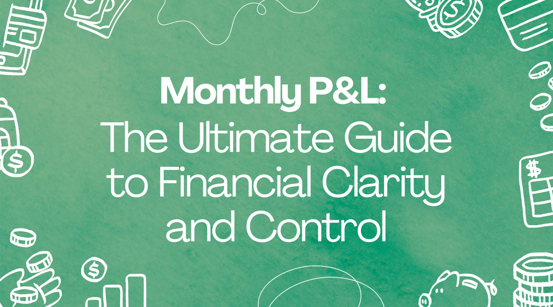 Monthly P&L: The Ultimate Guide to Financial Clarity and Control