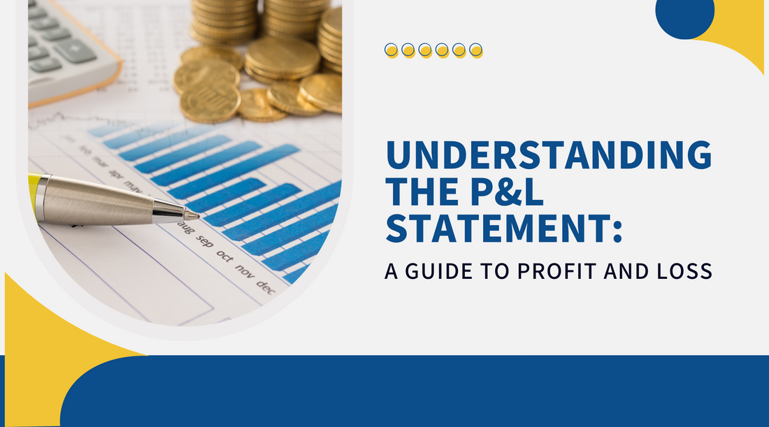 Understanding the P&L Statement: A Guide to Profit and Loss