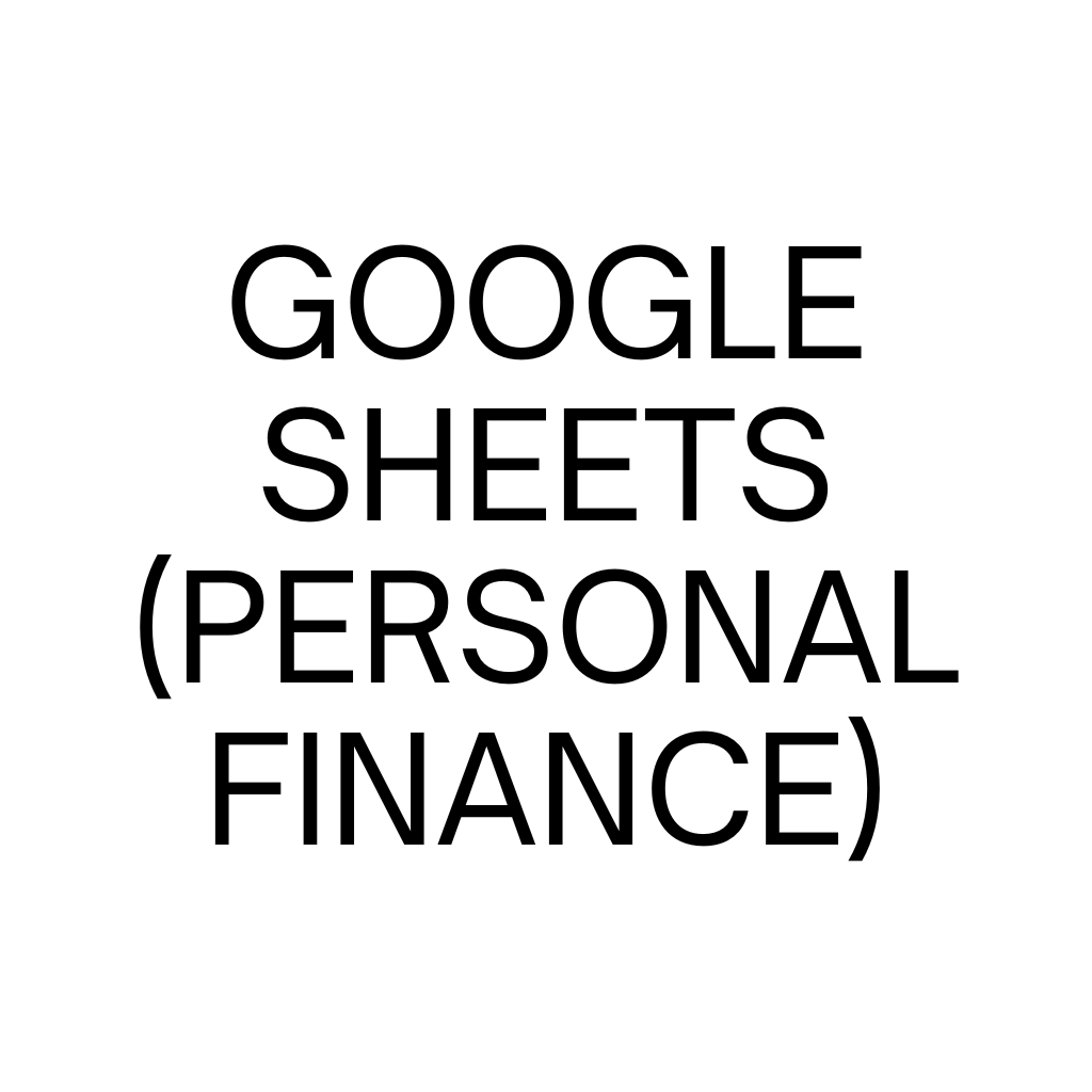 Google Sheets (Personal Finance)